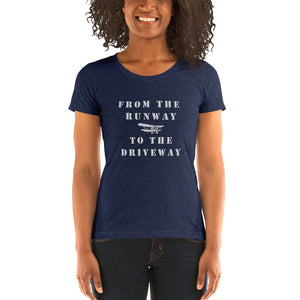 From The Runway to The Driveway Ladies Tee - Republic of Flight